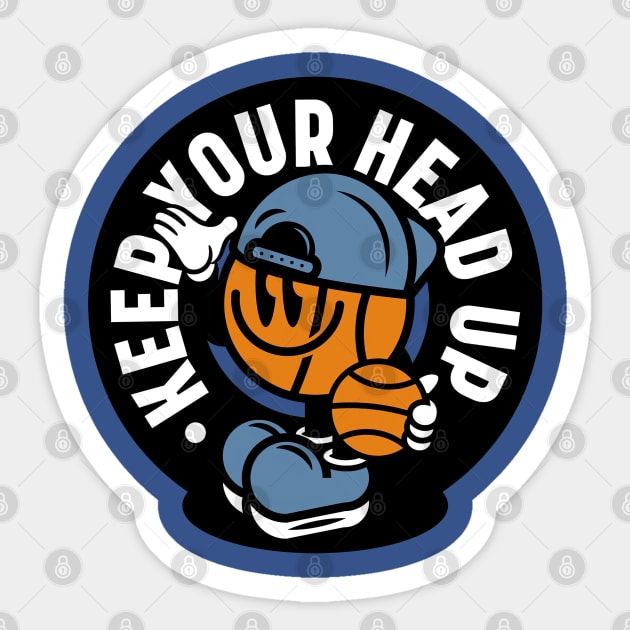 Keep Your Head Up Sticker by Mamas Uzi